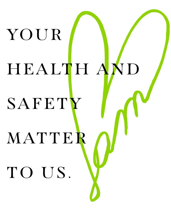 Your Health and Safety Matter To Us. 
