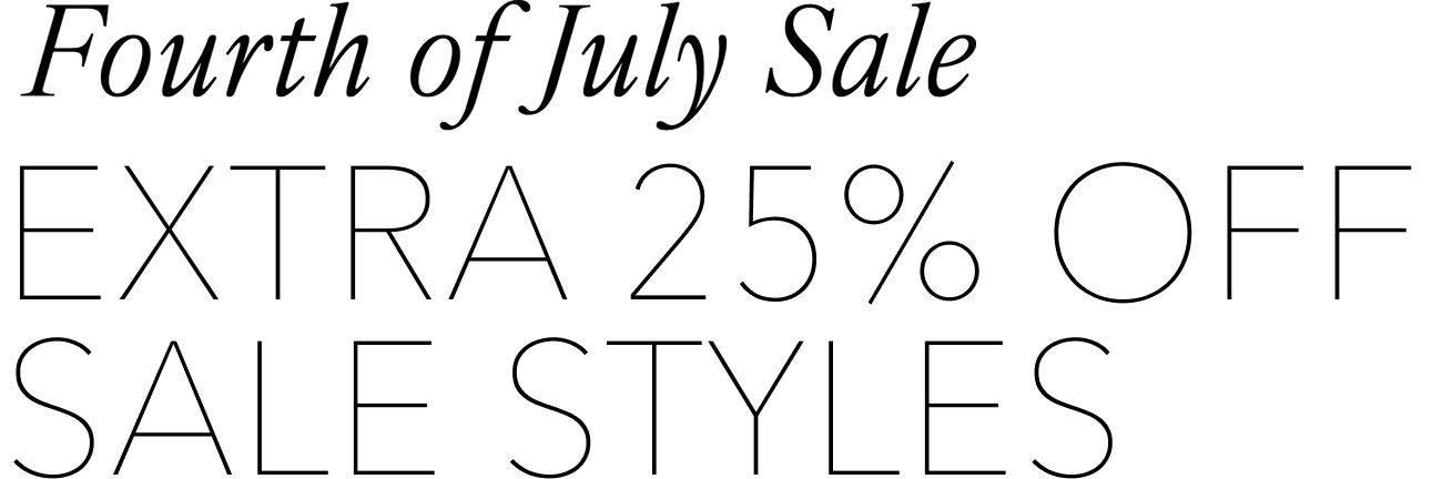 fourth of july sale - extra 25% off sale styles