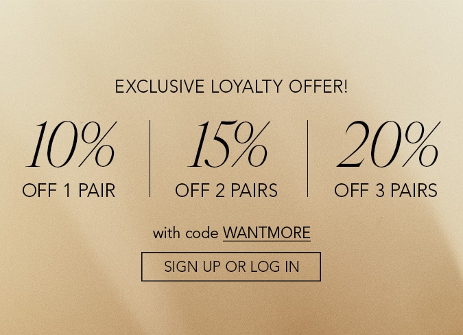 10% off 1 pair, 15% off 2 pairs, 20% off 3 pairs