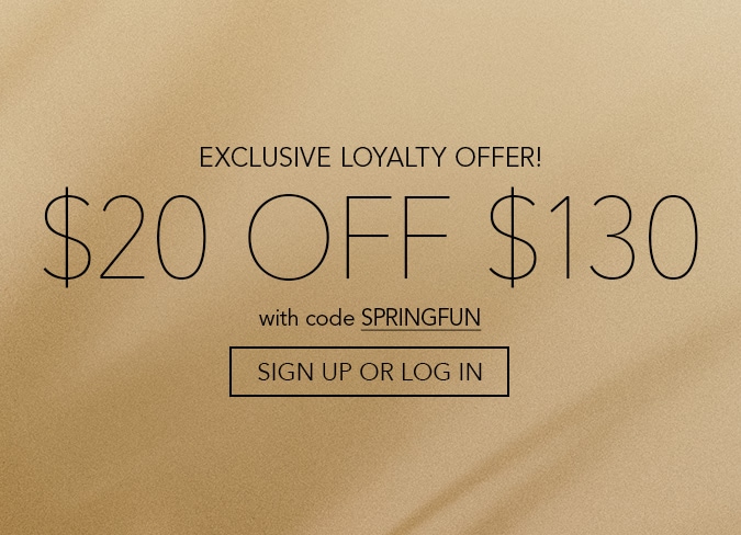 $20 off $130 for March Monthly Loyalty Offer